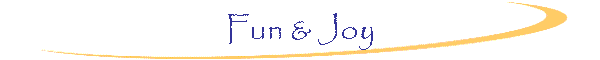 Fun & Joy