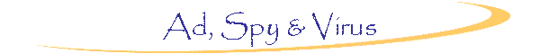 Ad, Spy & Virus